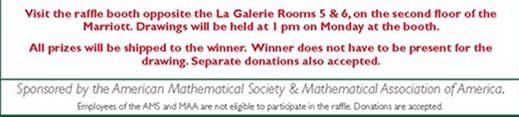 Visit the raffle booth opposite La Galerie Rooms 5 and 6, second floor of Marriott. Drawings will be held 1pm on Monday at the booth