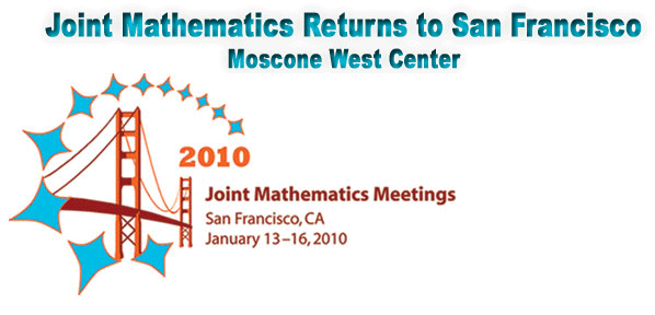 Joint Meetings Returns to San Francisco, Moscone West, January 13 - 16, 2010